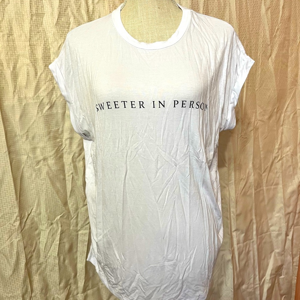 NWOT “sweeter in person” tee